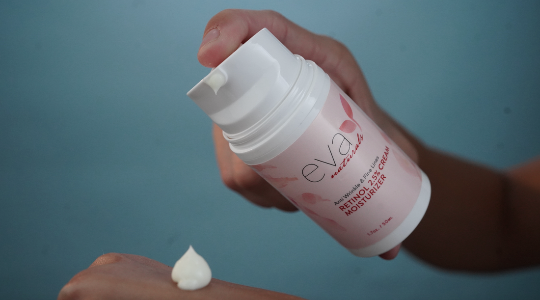 Why You Should Switch to Eva Naturals Retinol Cream Moisturizer 2.5%